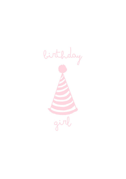 hand drawn happy birthday greeting card with pink party hat that says birthday girl.