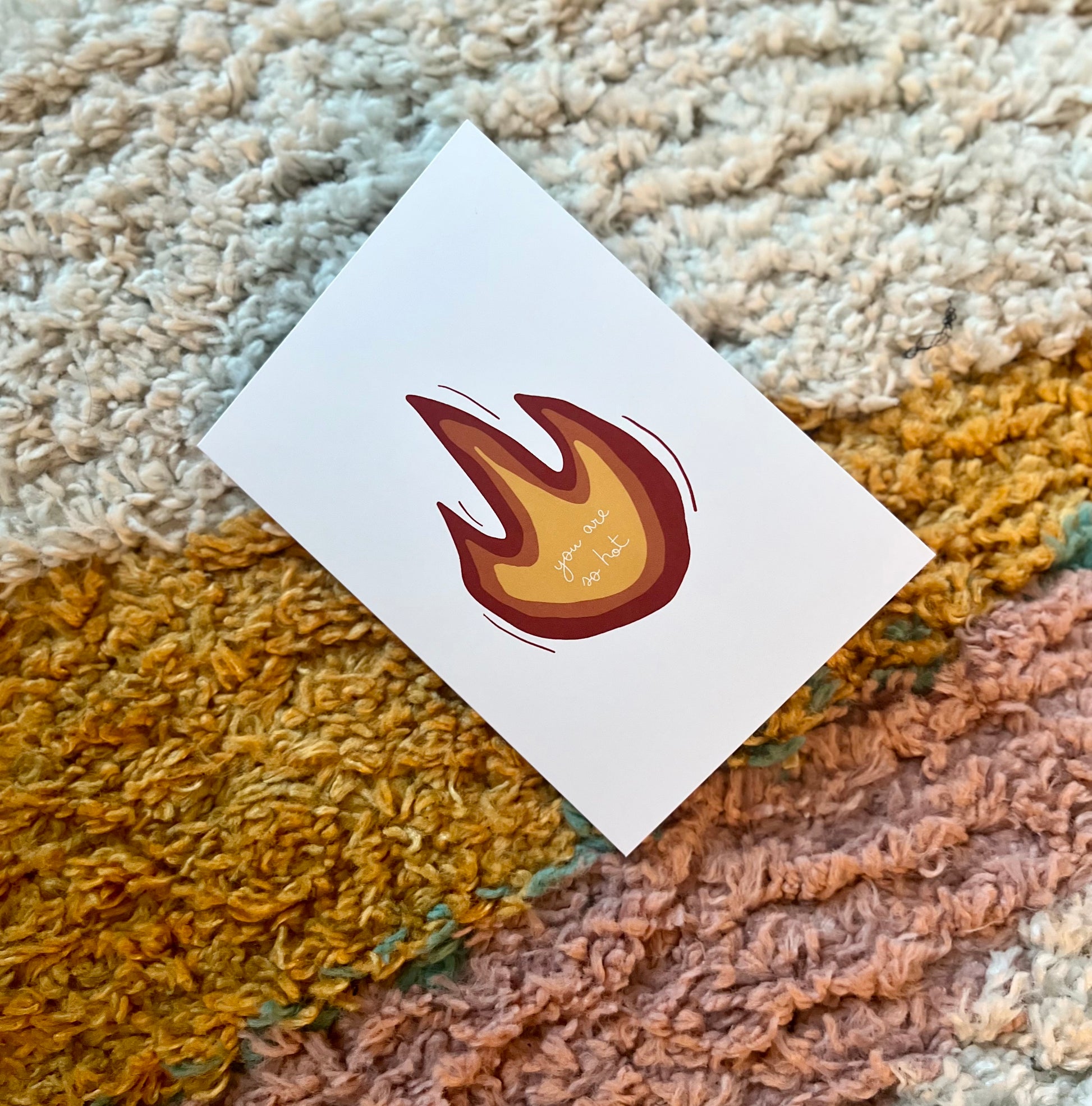 hand drawn greeting card with a red orange and yellow flame that says you are so hot.